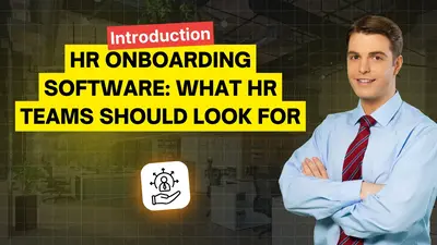 HR Onboarding Software: What HR Teams Should Look For