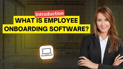 What Is Employee Onboarding Software?