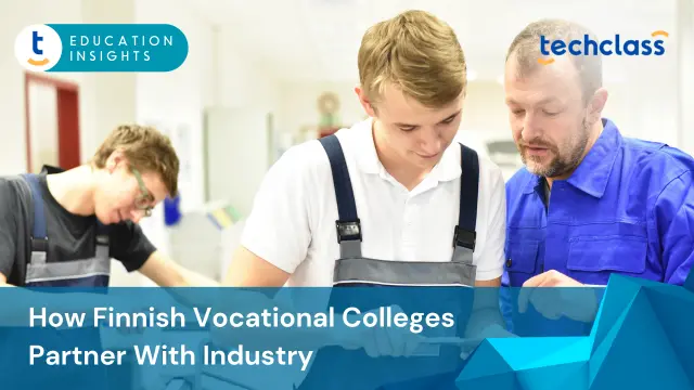 How Finnish Vocational Colleges Partner With Industry