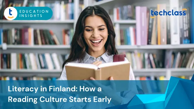 Literacy in Finland: How a Reading Culture Starts Early