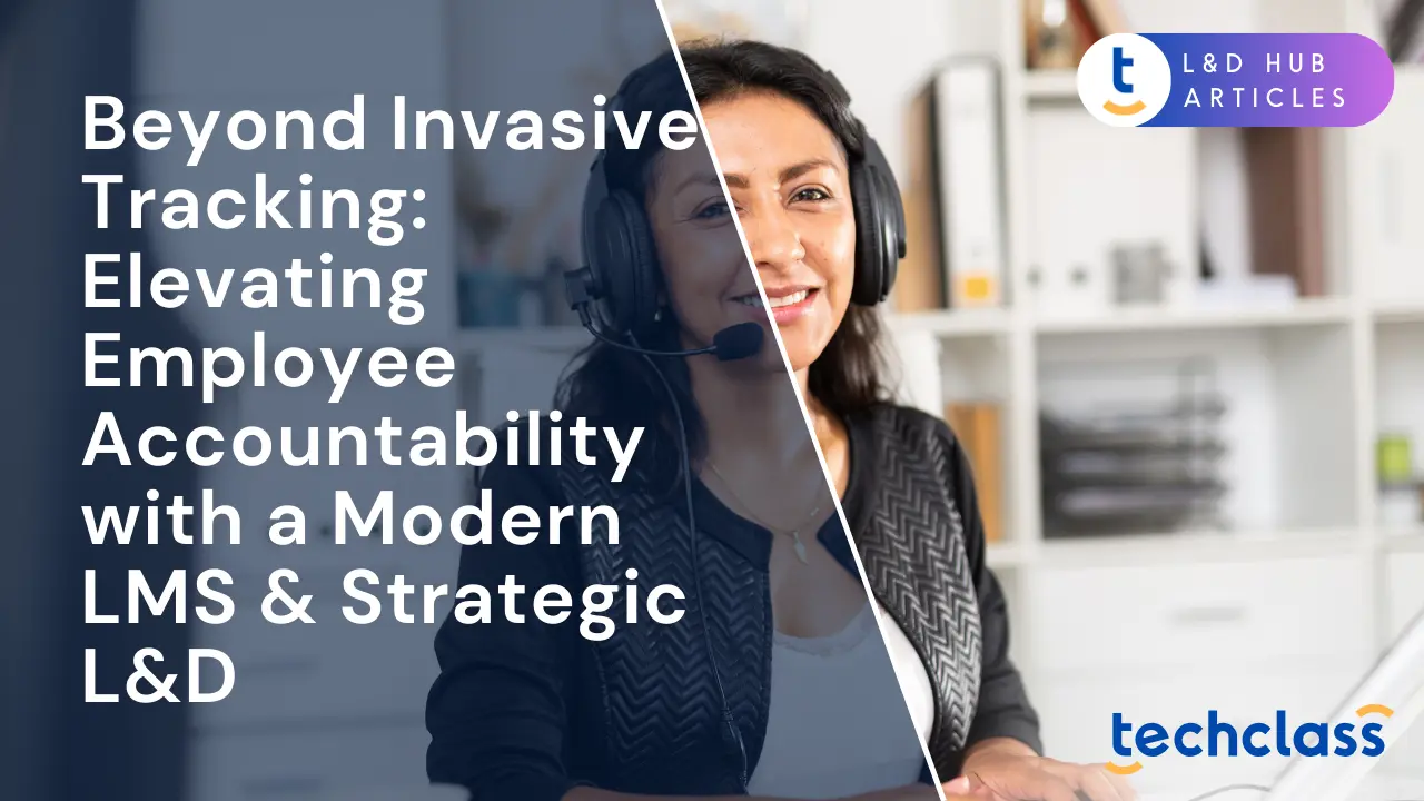 Employee Accountability: Modern LMS & L&D Build Trust — TechClass