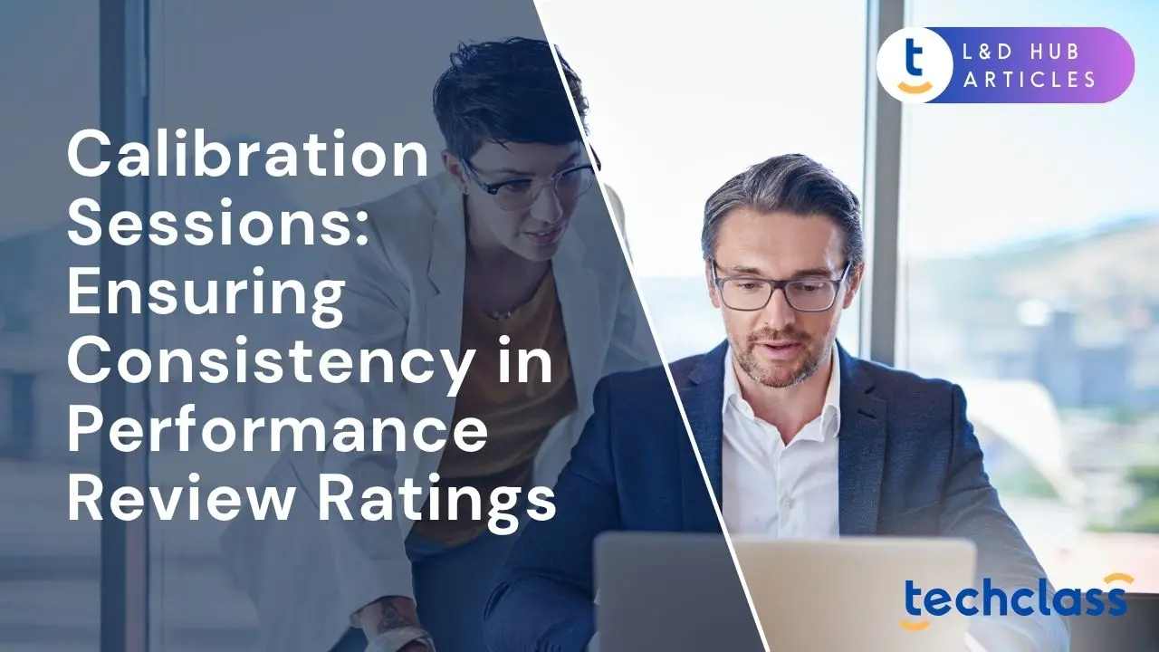 Effective Performance Calibration for Fair Ratings — TechClass