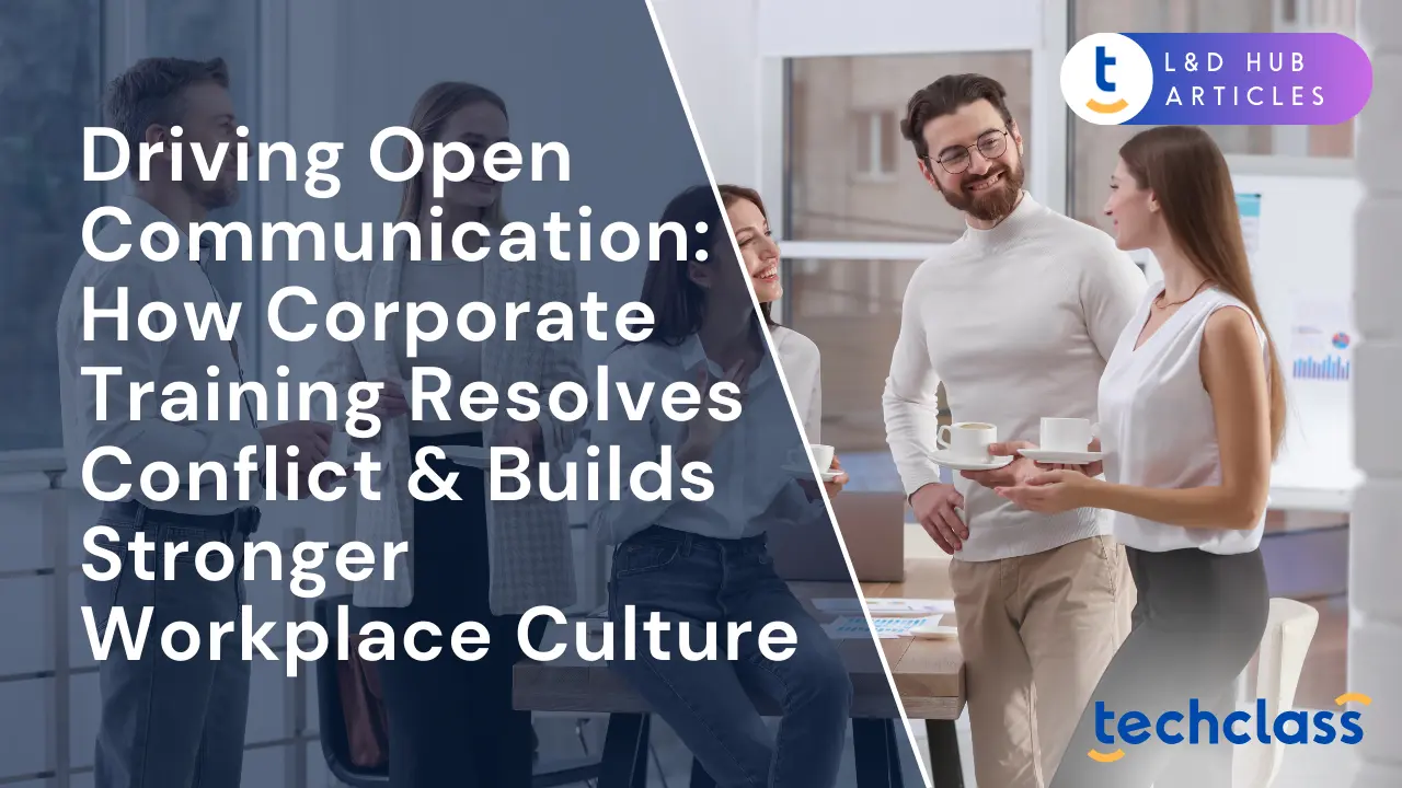 Corporate Training: Resolve Conflict & Open Communication — TechClass