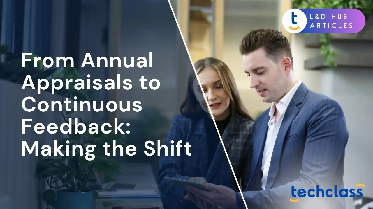 From Annual Appraisals to Continuous Feedback Success — TechClass