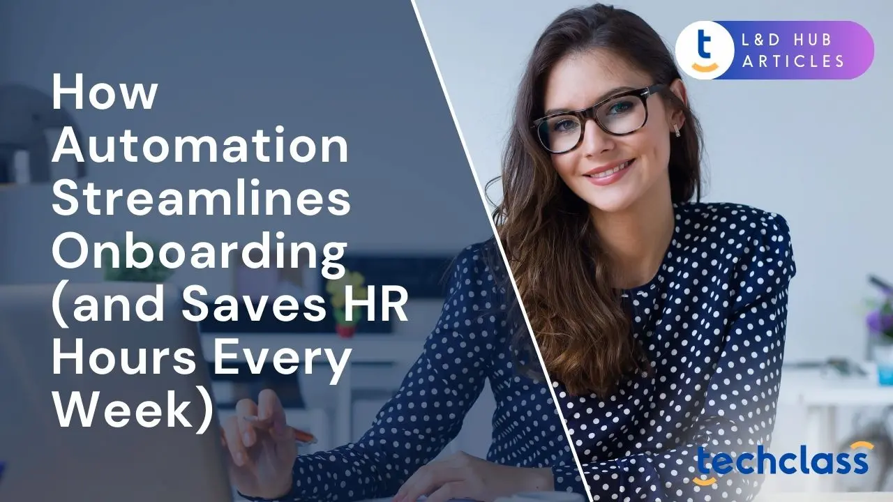 How Automation Streamlines Onboarding and Saves HR Hours Every Week