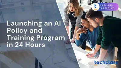 Launching an AI Policy and Training Program in 24 Hours