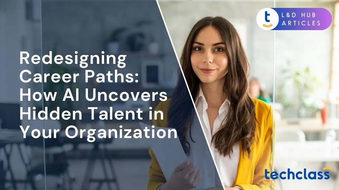 How AI Uncovers Hidden Talent and Redesigns Careers — TechClass