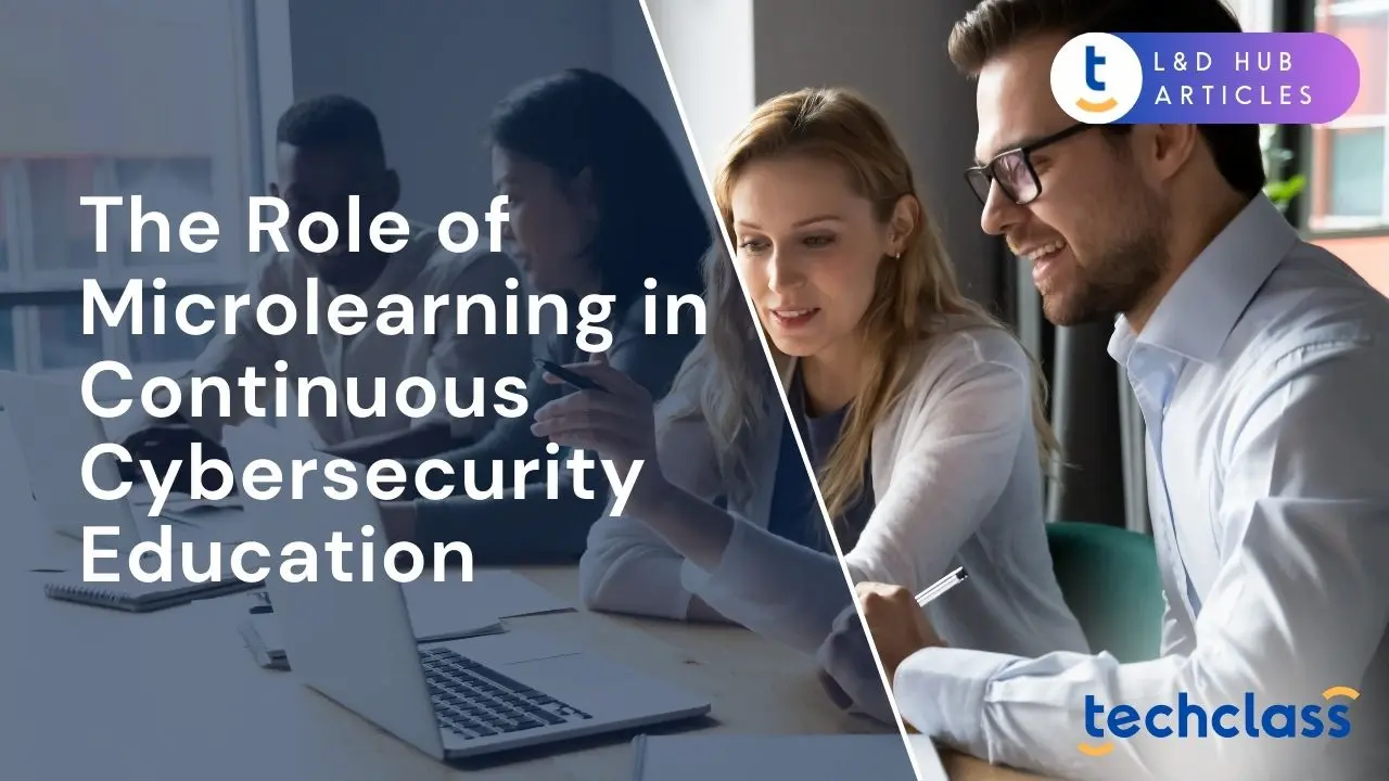 Microlearning for Continuous Cybersecurity Training — TechClass