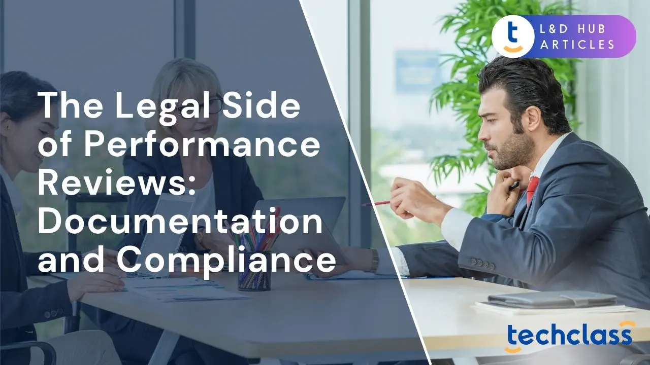 The Legal Side of Performance Reviews & Compliance — TechClass
