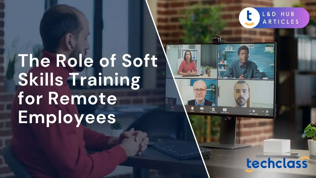The Importance of Soft Skills for Remote Employee Success — TechClass
