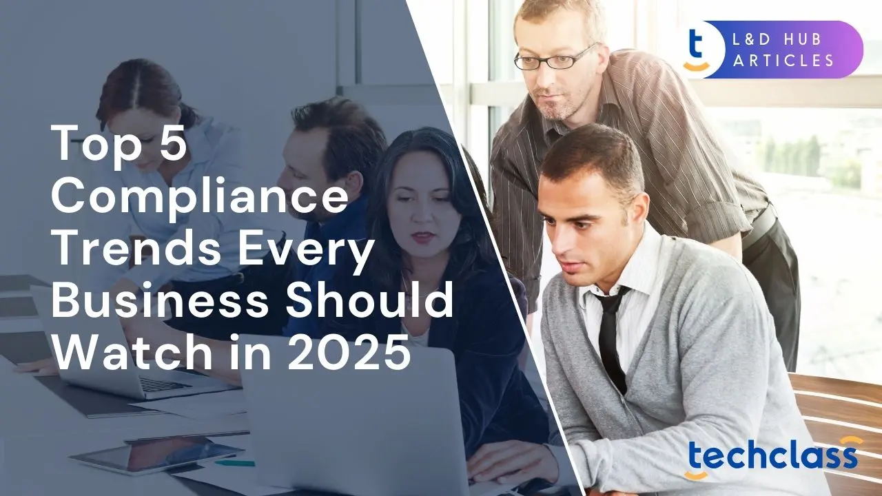 Top Compliance Trends for Businesses in 2025 — TechClass
