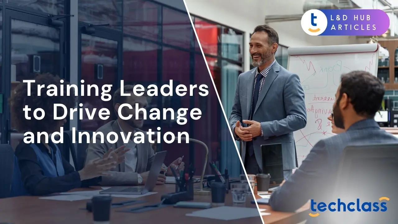 Training Leaders to Drive Change & Innovation Strategies — TechClass