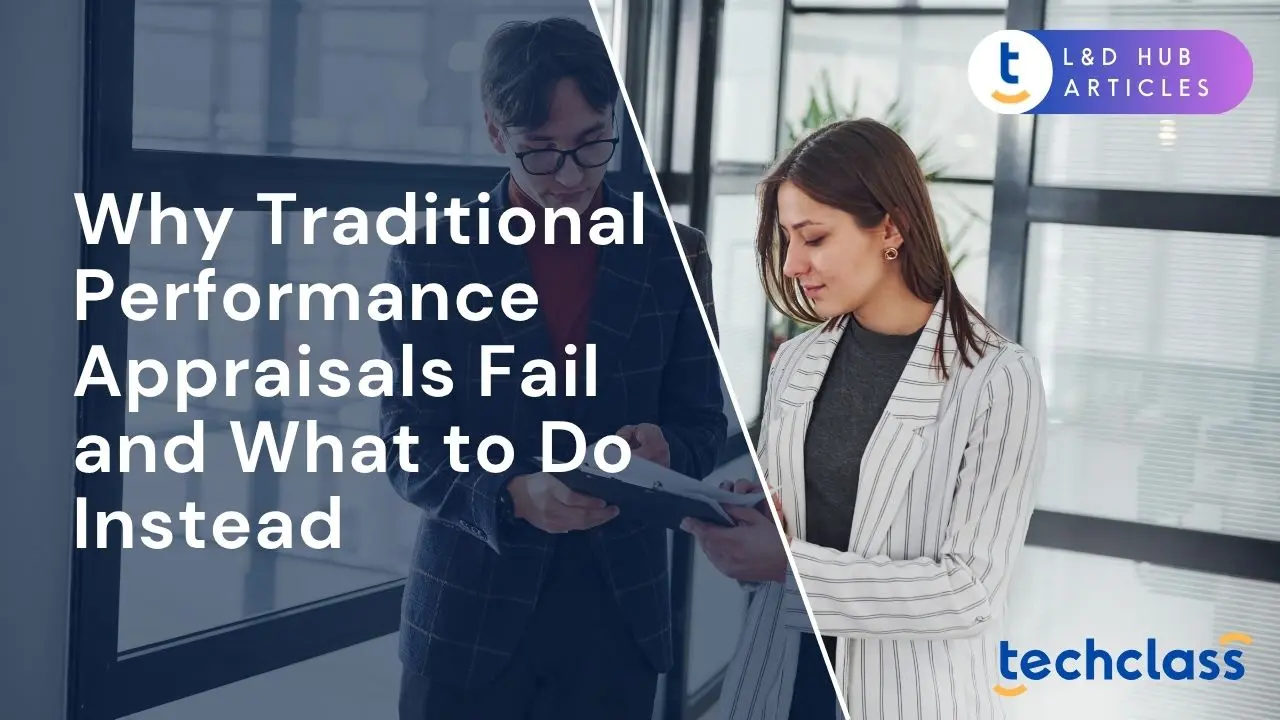 Why Performance Appraisals Fail and What to Do Instead — TechClass