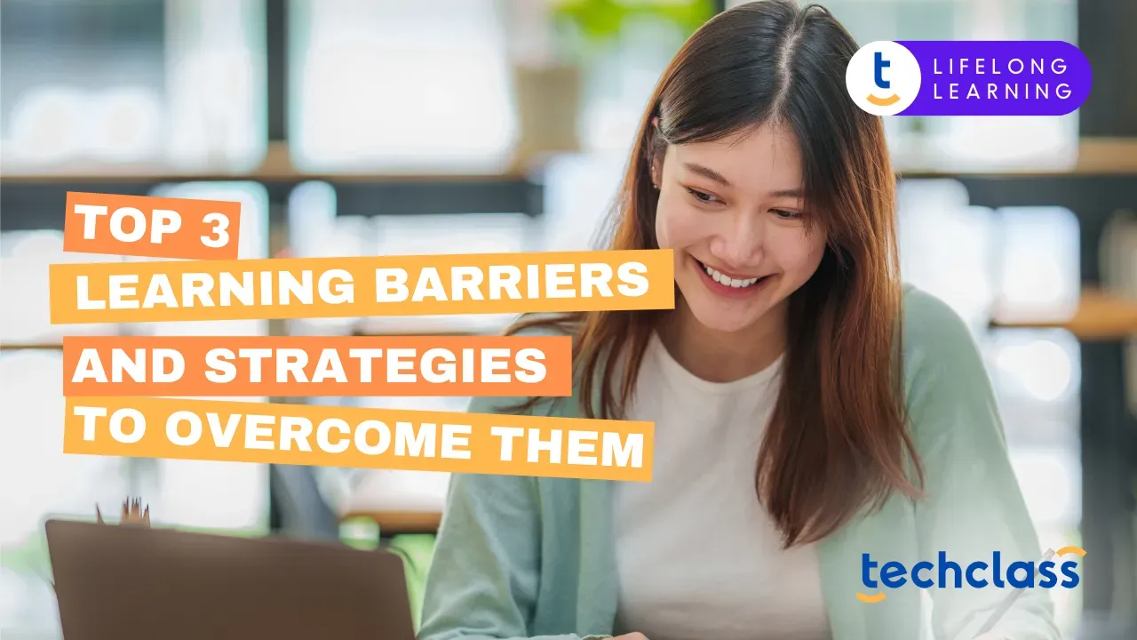 Overcoming Learning Barriers for Professionals — TechClass